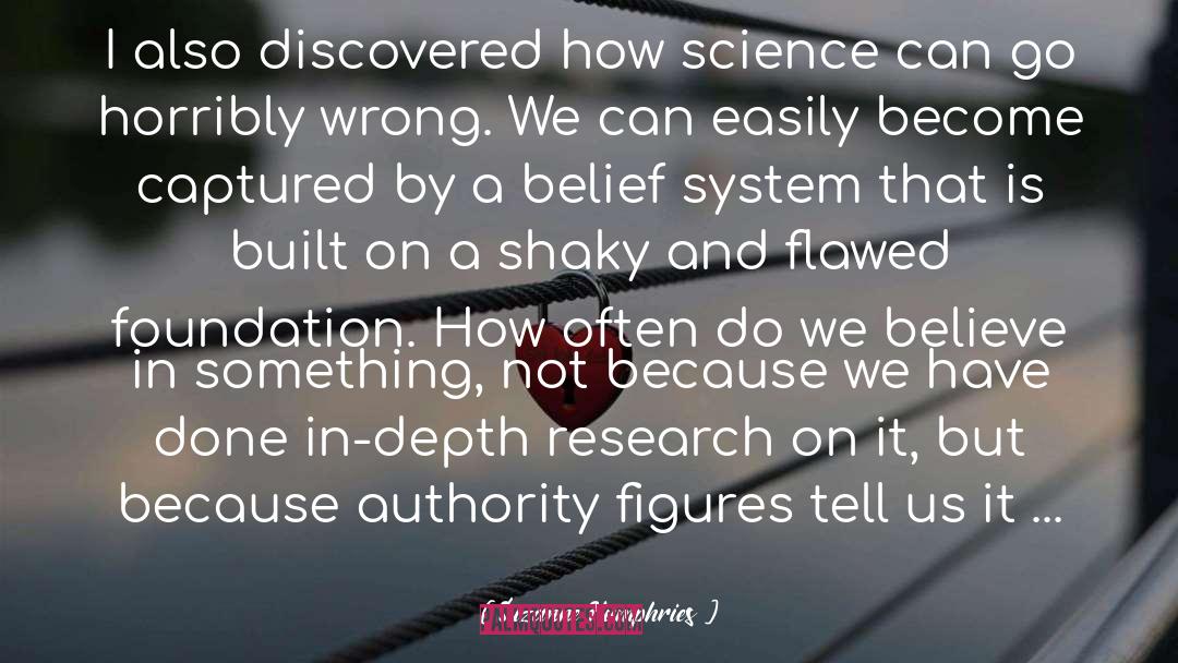 Suzanne Humphries Quotes: I also discovered how science