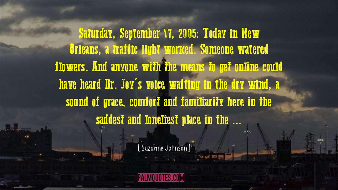 Suzanne Johnson Quotes: Saturday, September 17, 2005: Today