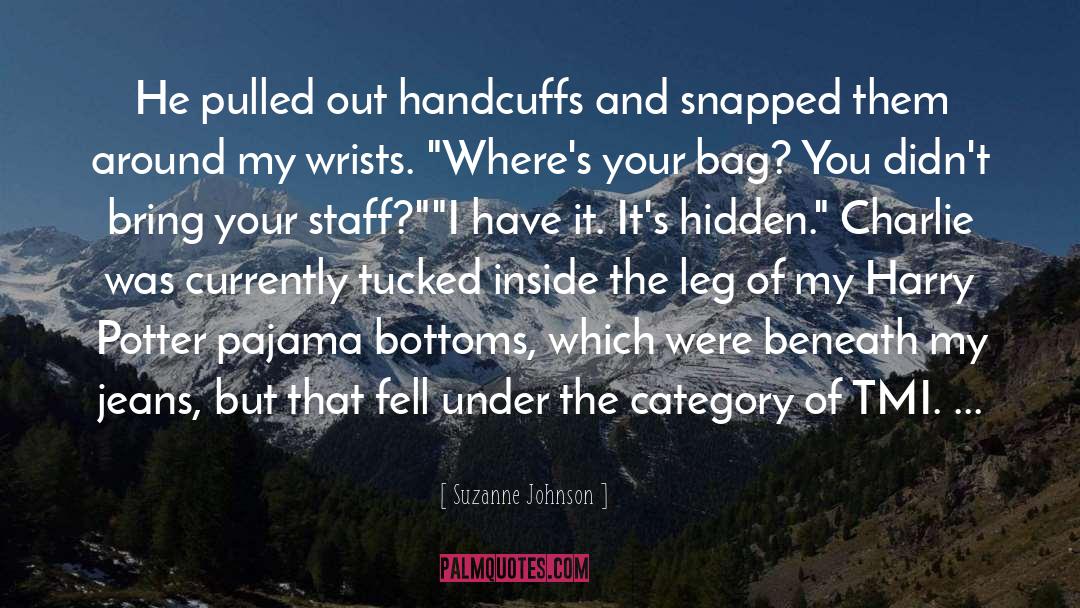 Suzanne Johnson Quotes: He pulled out handcuffs and