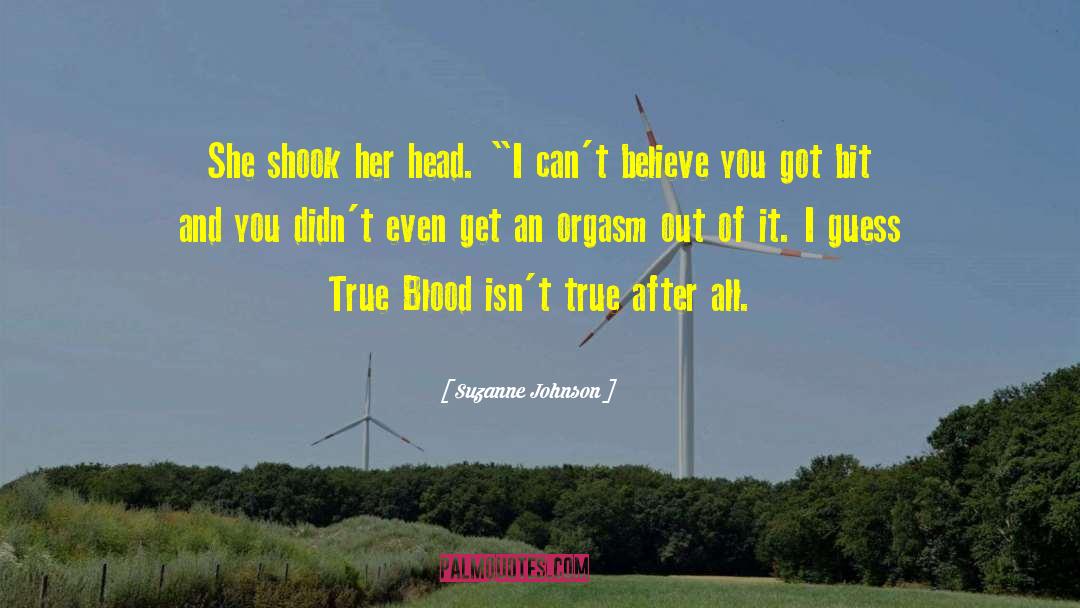 Suzanne Johnson Quotes: She shook her head. 