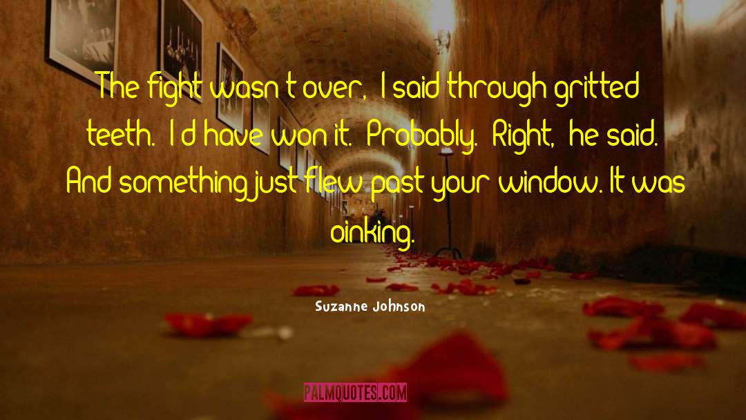 Suzanne Johnson Quotes: The fight wasn't over,