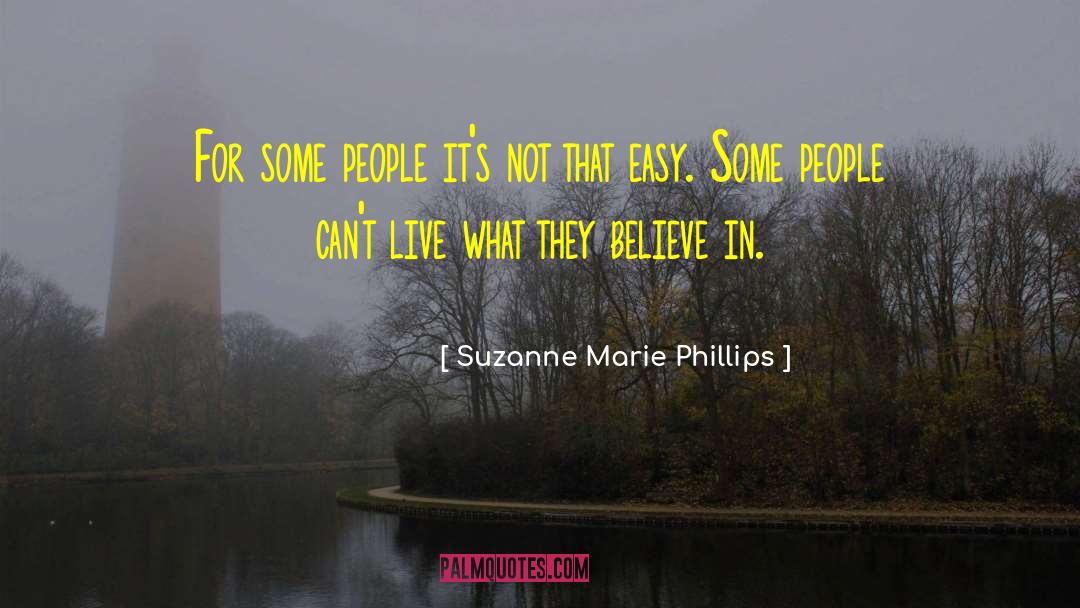 Suzanne Marie Phillips Quotes: For some people it's not