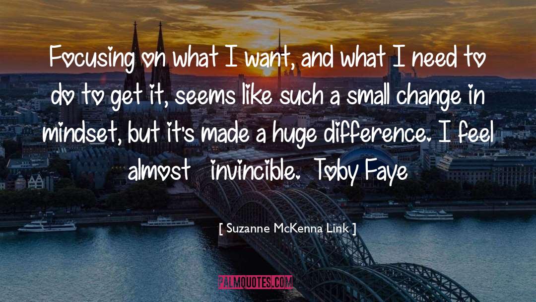 Suzanne McKenna Link Quotes: Focusing on what I want,