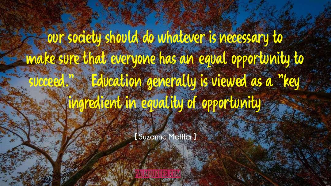 Suzanne Mettler Quotes: our society should do whatever