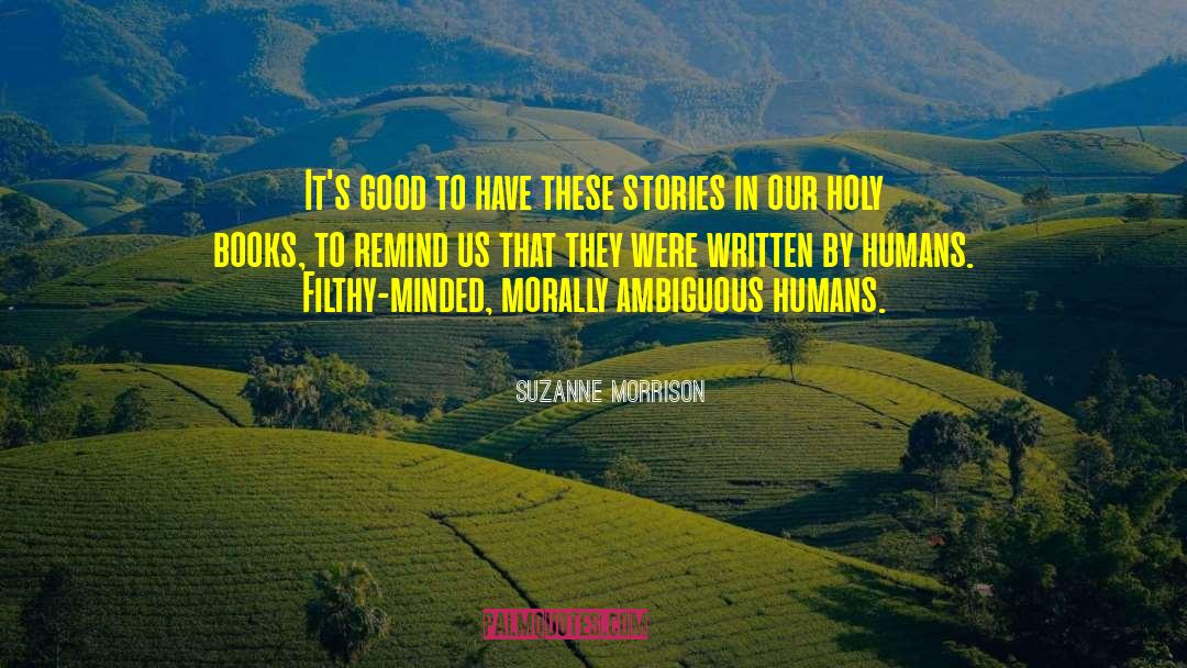 Suzanne Morrison Quotes: It's good to have these