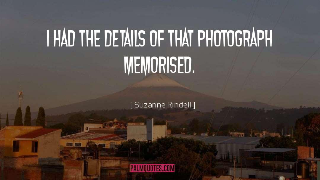 Suzanne Rindell Quotes: I had the details of