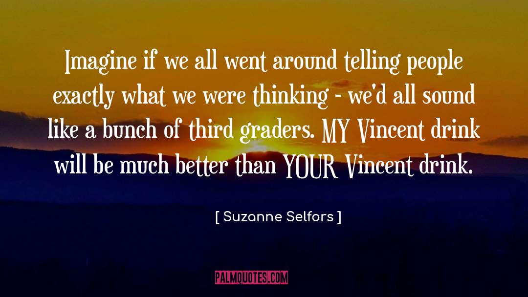 Suzanne Selfors Quotes: Imagine if we all went