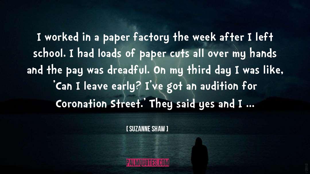 Suzanne Shaw Quotes: I worked in a paper
