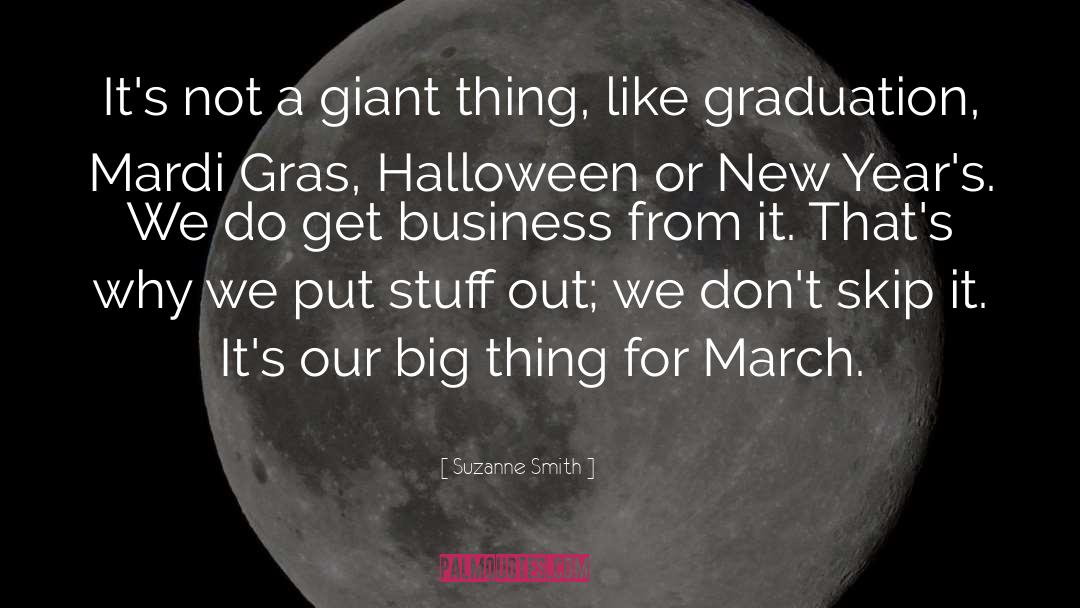 Suzanne Smith Quotes: It's not a giant thing,