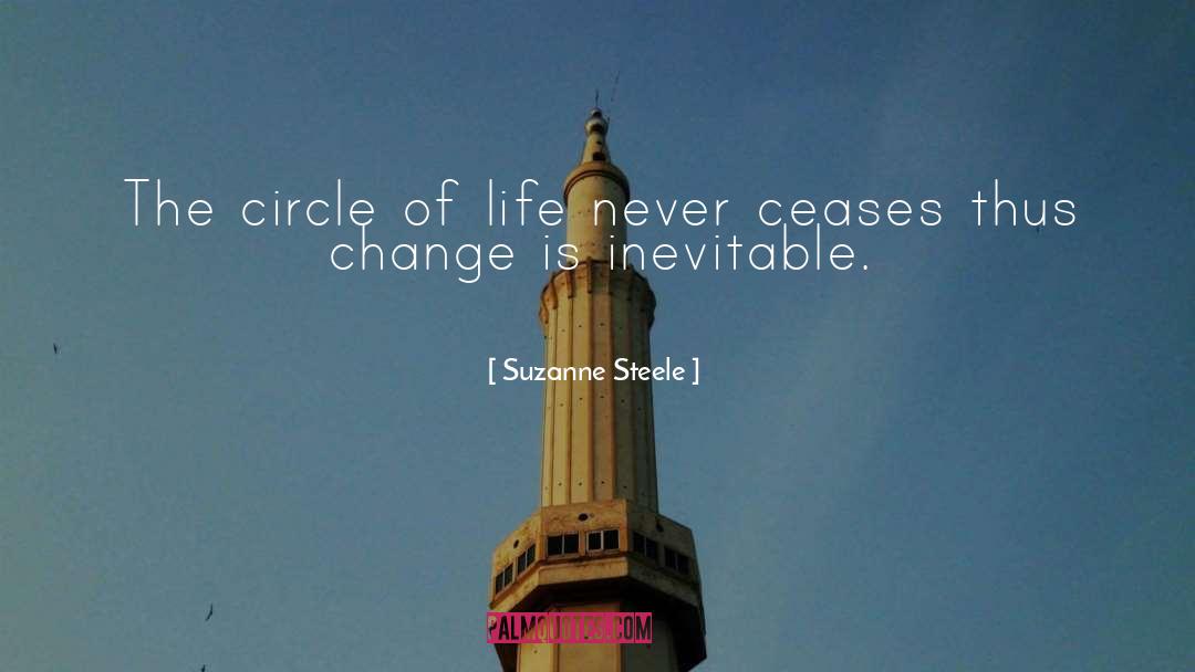 Suzanne Steele Quotes: The circle of life never