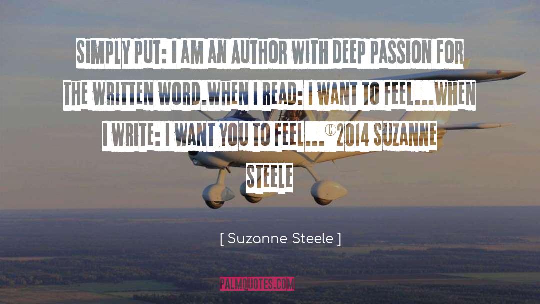 Suzanne Steele Quotes: Simply put: I am an