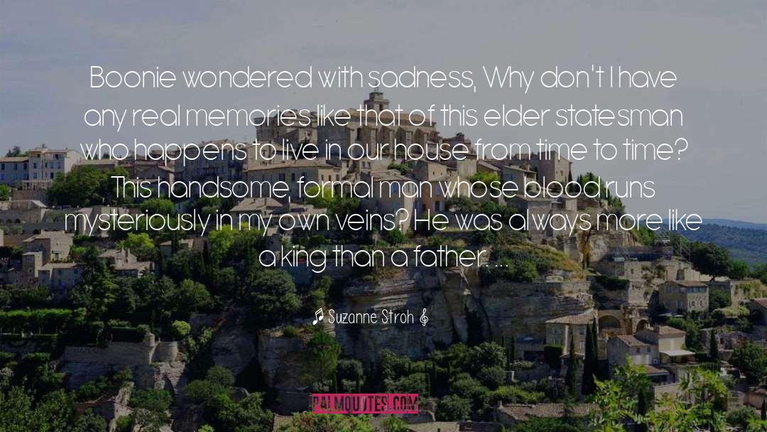 Suzanne Stroh Quotes: Boonie wondered with sadness, Why