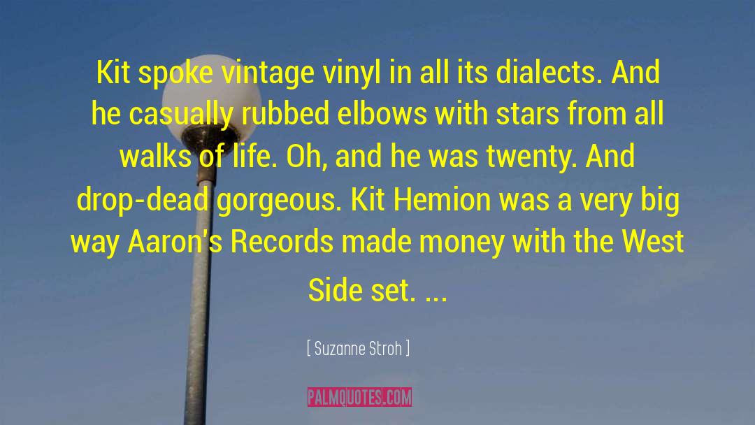 Suzanne Stroh Quotes: Kit spoke vintage vinyl in