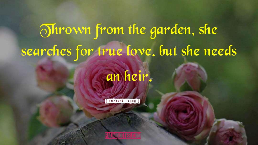 Suzanne Stroh Quotes: Thrown from the garden, she