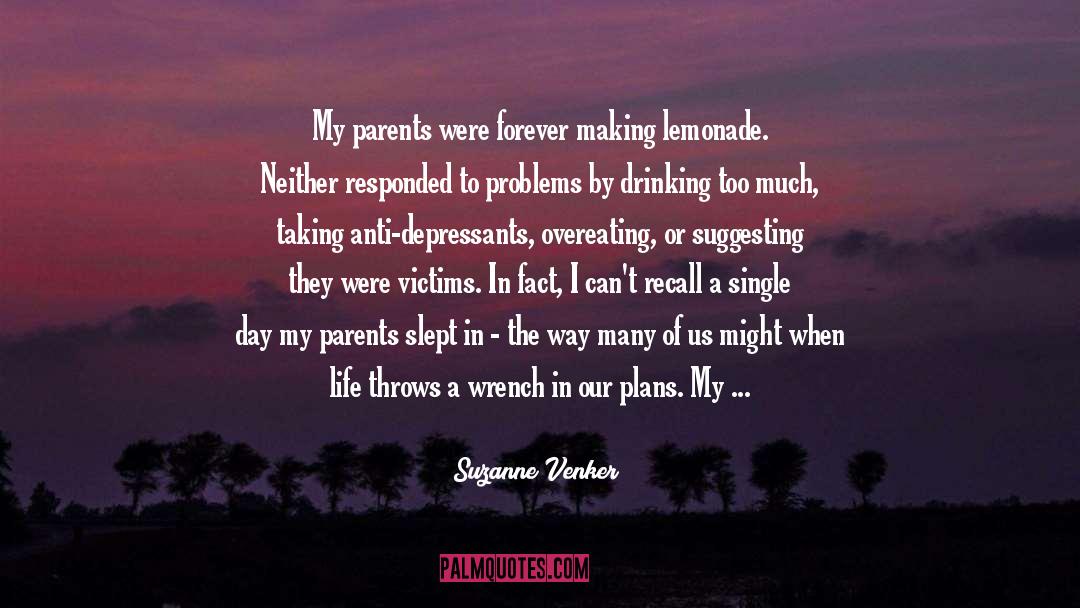 Suzanne Venker Quotes: My parents were forever making