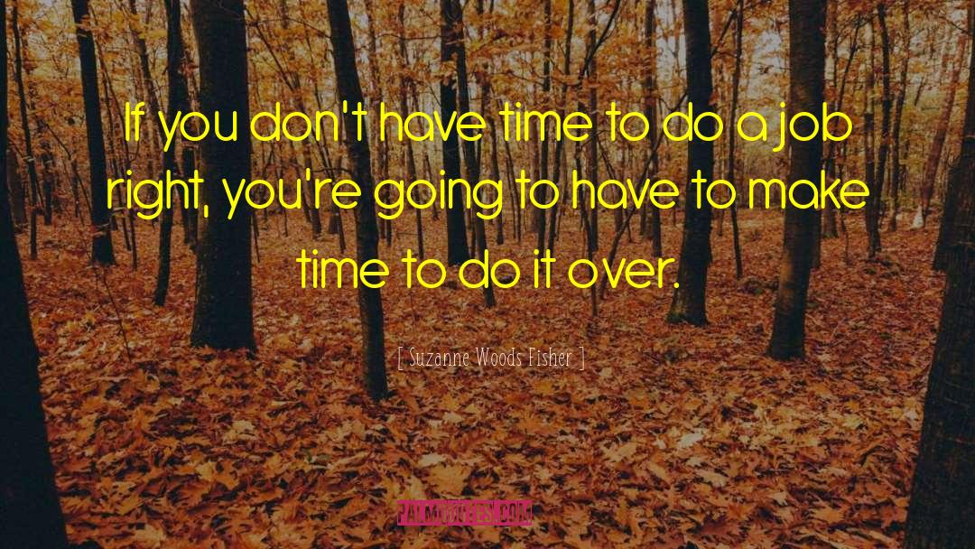 Suzanne Woods Fisher Quotes: If you don't have time