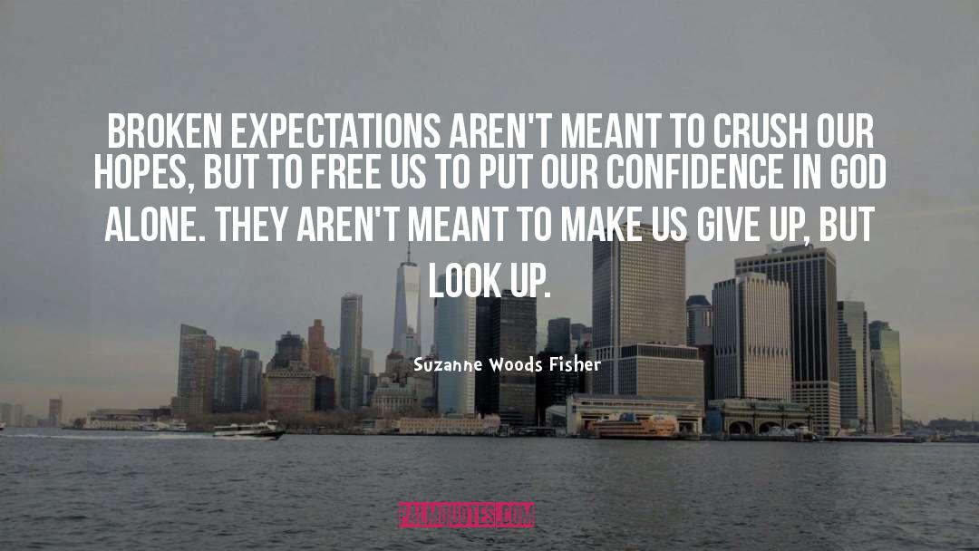 Suzanne Woods Fisher Quotes: Broken expectations aren't meant to