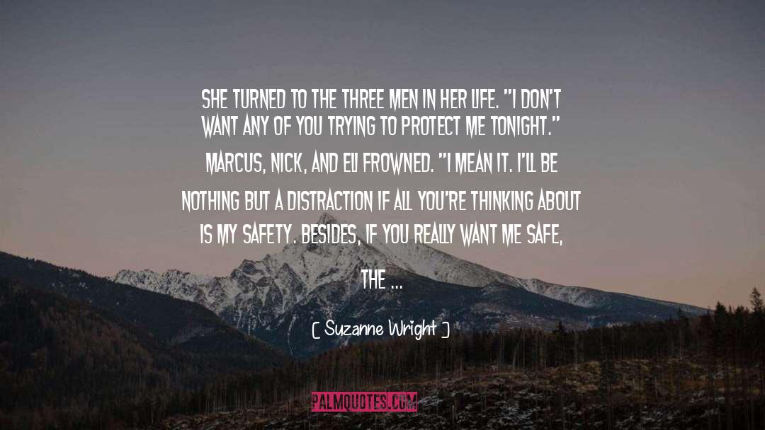 Suzanne Wright Quotes: She turned to the three