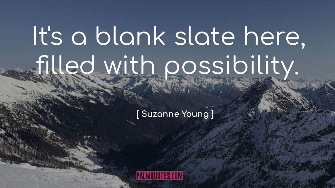 Suzanne Young Quotes: It's a blank slate here,