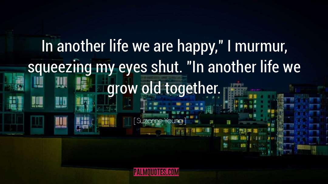 Suzanne Young Quotes: In another life we are