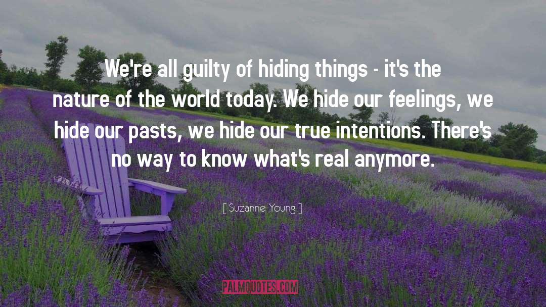 Suzanne Young Quotes: We're all guilty of hiding