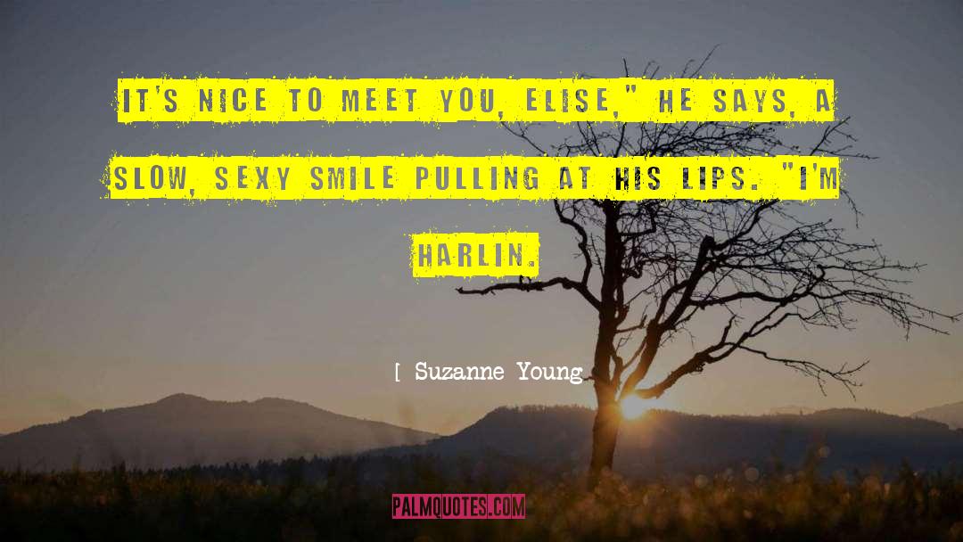 Suzanne Young Quotes: It's nice to meet you,