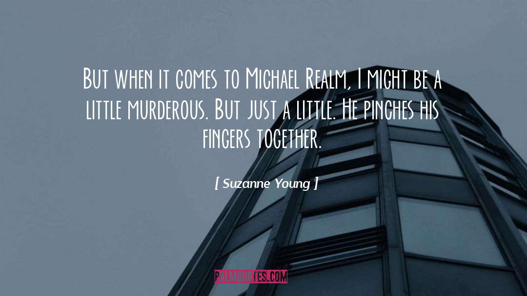 Suzanne Young Quotes: But when it comes to