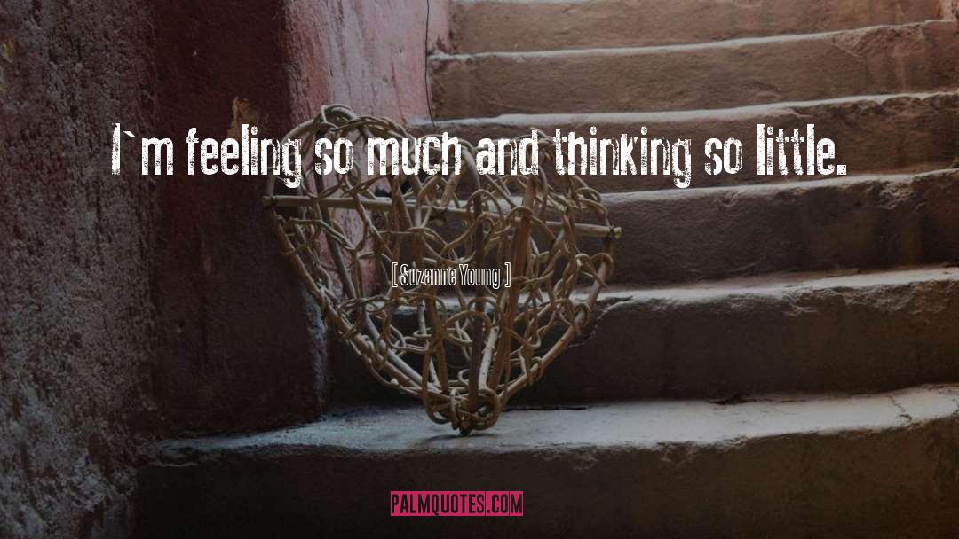 Suzanne Young Quotes: I'm feeling so much and