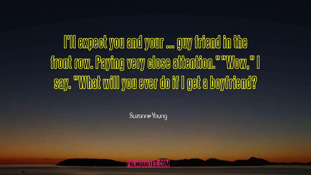 Suzanne Young Quotes: I'll expect you and your