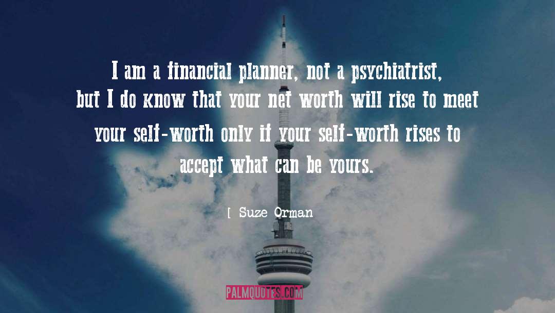 Suze Orman Quotes: I am a financial planner,