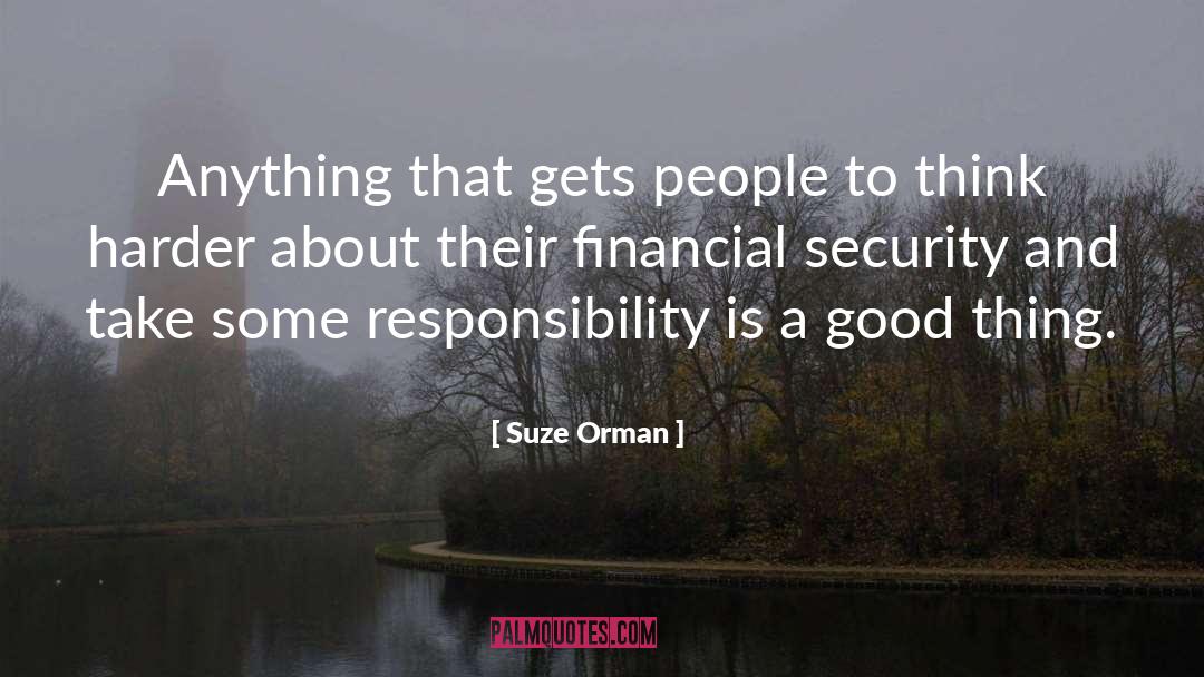 Suze Orman Quotes: Anything that gets people to