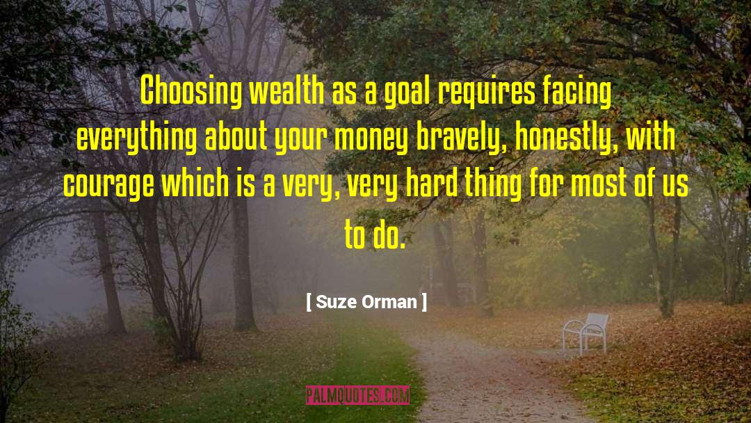 Suze Orman Quotes: Choosing wealth as a goal