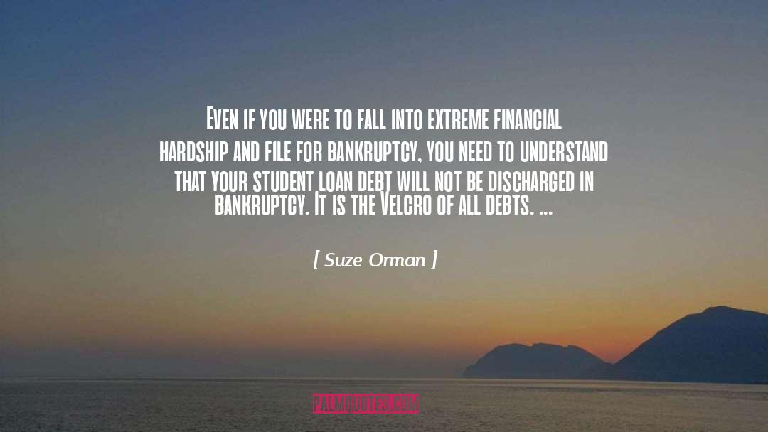 Suze Orman Quotes: Even if you were to