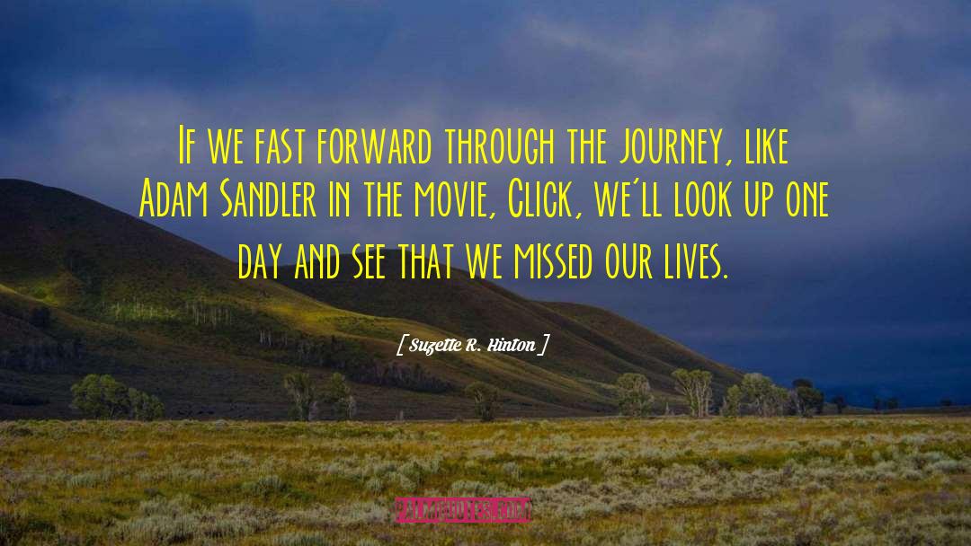 Suzette R. Hinton Quotes: If we fast forward through