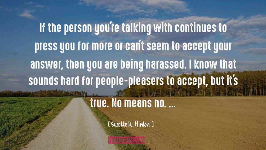 Suzette R. Hinton Quotes: If the person you're talking