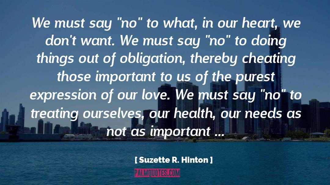 Suzette R. Hinton Quotes: We must say 