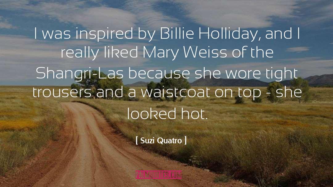 Suzi Quatro Quotes: I was inspired by Billie