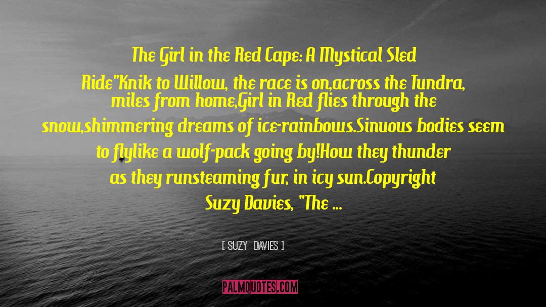 Suzy  Davies Quotes: The Girl in the Red