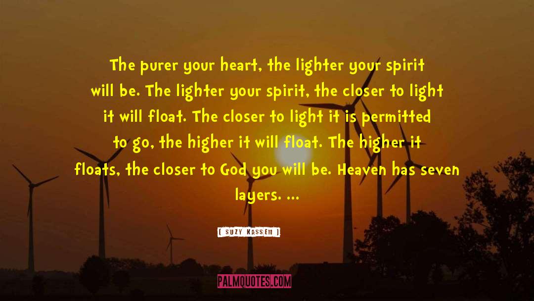 Suzy Kassem Quotes: The purer your heart, the