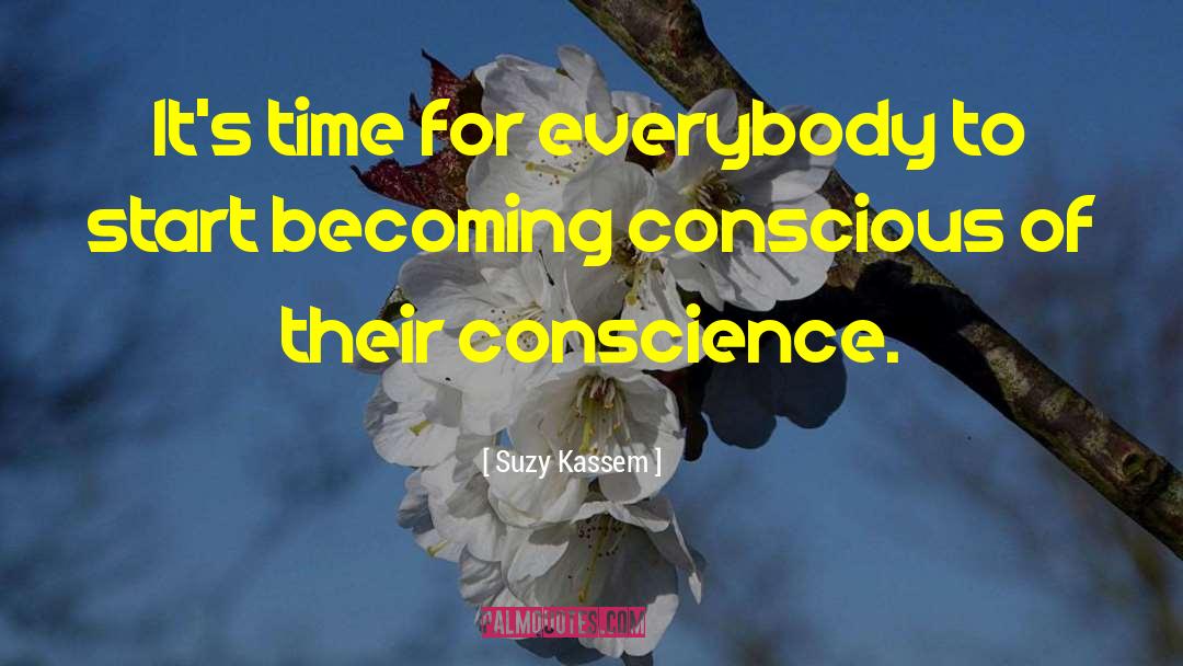 Suzy Kassem Quotes: It's time for everybody to