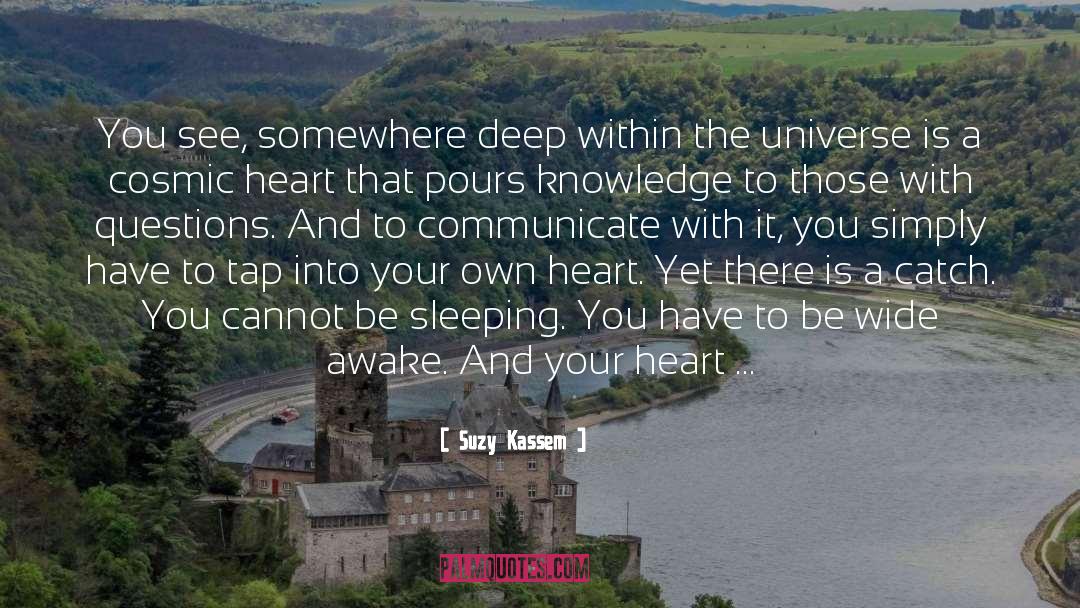Suzy Kassem Quotes: You see, somewhere deep within