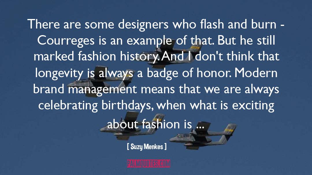 Suzy Menkes Quotes: There are some designers who