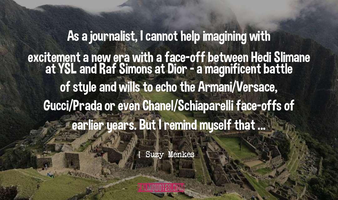 Suzy Menkes Quotes: As a journalist, I cannot