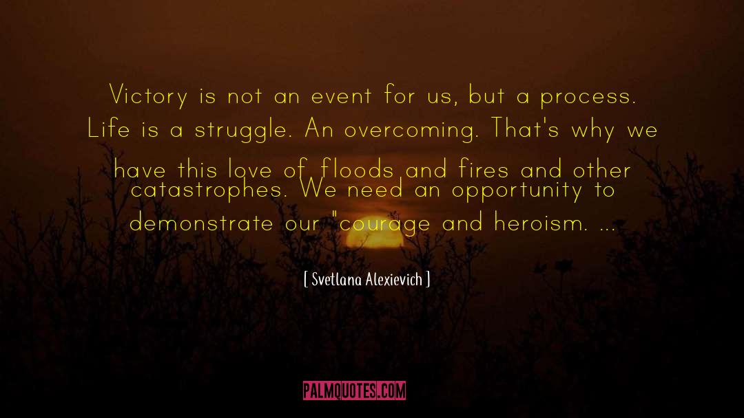 Svetlana Alexievich Quotes: Victory is not an event