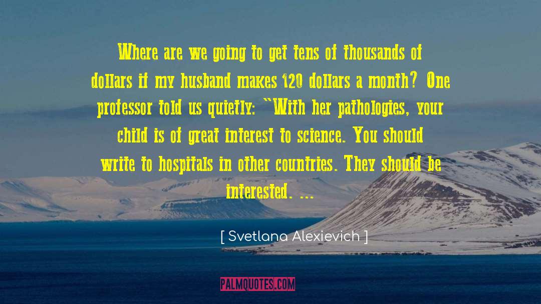 Svetlana Alexievich Quotes: Where are we going to