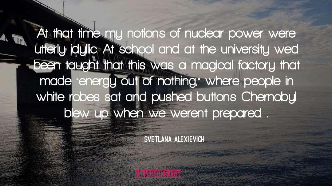 Svetlana Alexievich Quotes: At that time my notions