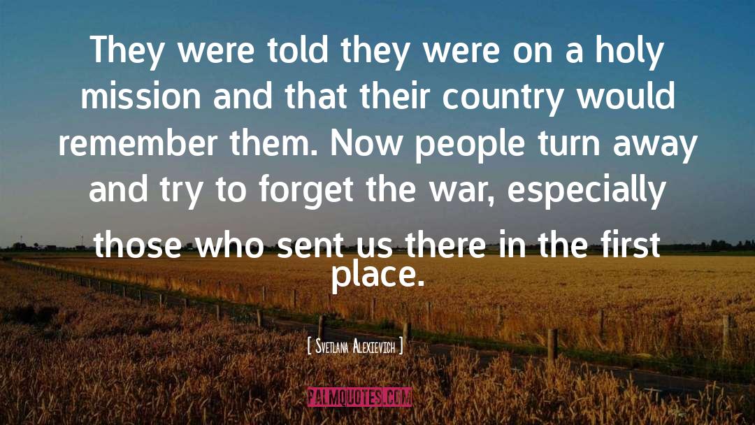 Svetlana Alexievich Quotes: They were told they were