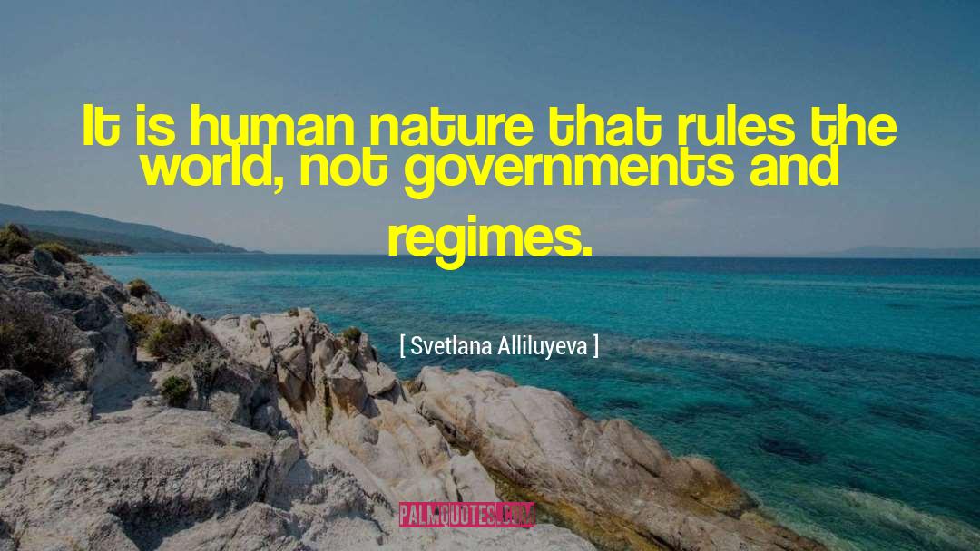 Svetlana Alliluyeva Quotes: It is human nature that