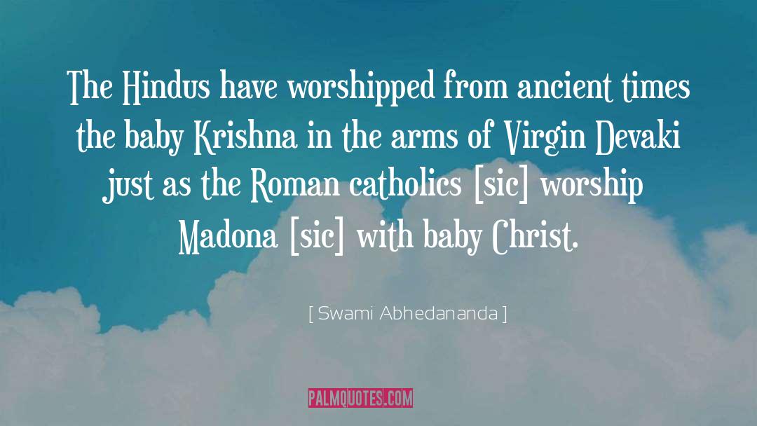 Swami Abhedananda Quotes: The Hindus have worshipped from