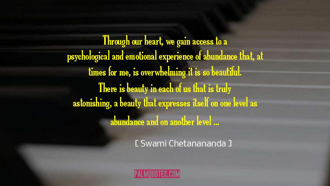 Swami Chetanananda Quotes: Through our heart, we gain